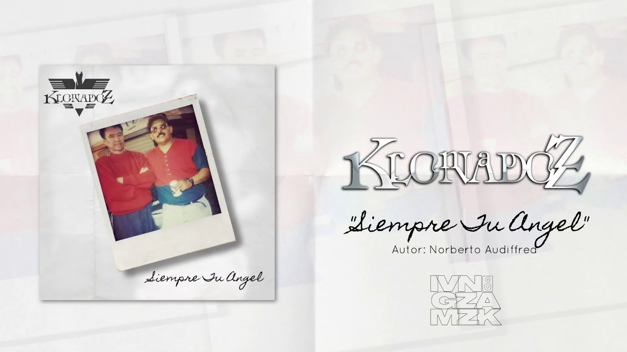 GRUPO KLONADOZ - SIEMPRE TU ANGEL